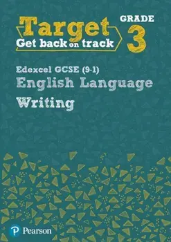 Target Grade 3 Writing Edexcel GCSE (9-1) English Language Workbook, Paperback/Julie Hughes