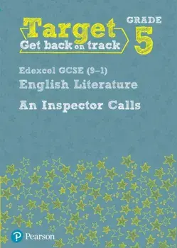 Target Grade 5 An Inspector Calls Edexcel GCSE (9-1) Eng Lit Workbook, Paperback/Julie Hughes
