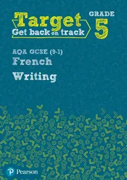 Target Grade 5 Writing AQA GCSE (9-1) French Workbook, Paperback/***