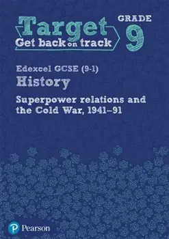 Target Grade 9 Edexcel GCSE (9-1) History Superpower Relations and the Cold War 1941-91 Workbook, Paperback/***