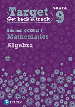 Target Grade 9 Edexcel GCSE (9-1) Mathematics Algebra Workbook, Paperback/Diane Oliver