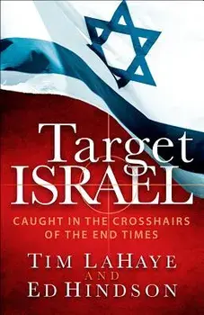 Target Israel: Caught in the Crosshairs of the End Times, Paperback/Tim LaHaye