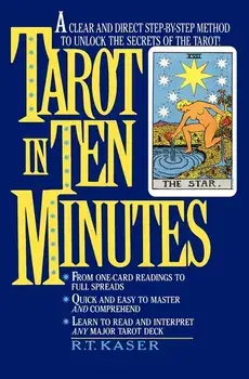 Tarot in Ten Minutes, Paperback/R. T. Kaser