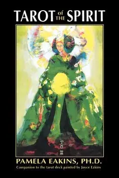 Tarot of the Spirit, Paperback/Pamela Eakins