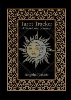 Tarot Tracker: A Year-Long Journey, Hardcover/Angelo Nasios