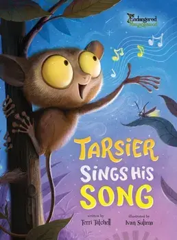 Tarsier Sings His Song, Hardcover/Terri Tatchell
