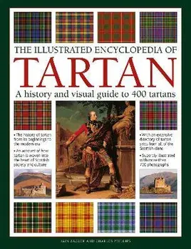 Tartan, The Illustrated Encyclopedia of. A history and visual guide to 750 tartans, 2 Adapted edition, Hardback/Iain Zaczek