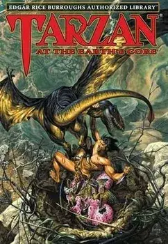 Tarzan at the Earth's Core: Edgar Rice Burroughs Authorized Library, Hardcover/Edgar Rice Burroughs