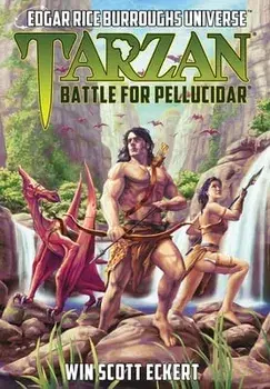Tarzan: Battle for Pellucidar (Edgar Rice Burroughs Universe), Hardcover/Win Scott Eckert