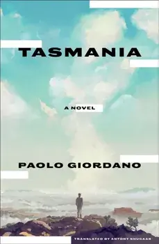 Tasmania. A Novel, Paperback/Antony Shugaar