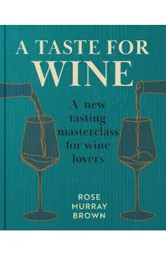 Taste for Wine - Rose Murray Brown Mw