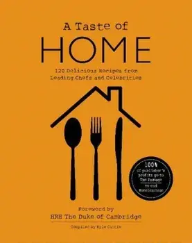 TASTE OF HOME. 120 Delicious Recipes from Leading Chefs and Celebrities, Hardback/***