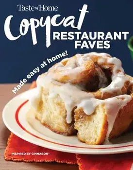 Taste of Home Copycat Restaurant Favorites: Restaurant Faves Made Easy at Home, Paperback/Taste of Home