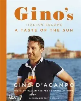 Taste of the Sun: Gino's Italian Escape (Book 2), Hardcover/Gino DAcampo