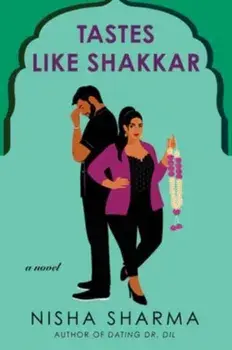 Tastes Like Shakkar. A Novel, Paperback/Nisha Sharma