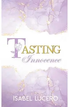 Tasting Innocence - Isabel Lucero
