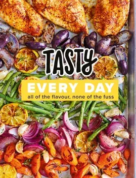 Tasty Every Day. All of the Flavour, None of the Fuss, Hardback/***