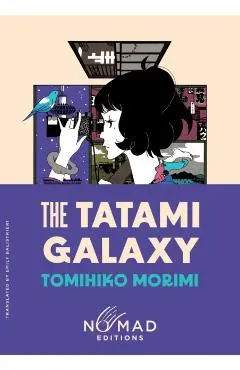 Tatami Galaxy (Nomad Edition) - Tomihiko Morimi
