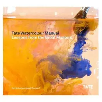 Tate Watercolor Manual, Paperback/Tony Smibert
