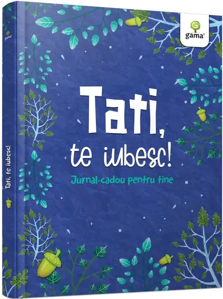 Tati, te iubesc! Jurnal cadou pentru tine