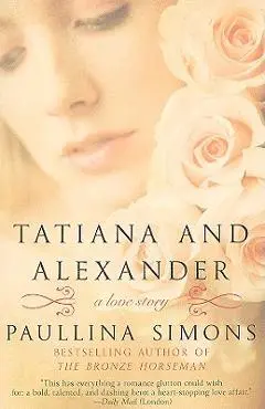 Tatiana and Alexander - Paullina Simons