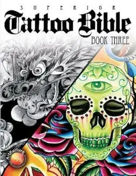 Tattoo Bible: Book Three, Paperback/Superior Tattoo