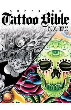 Tattoo Bible Book Three - Superior Tattoo