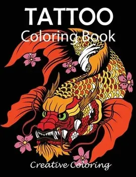 Tattoo Coloring Book: Adult Coloring Book of Tattoo Designs, Paperback/Creative Coloring