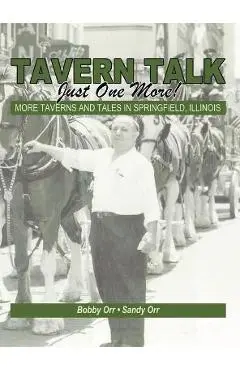 TAVERN TALK Just One More! - Robert J. Orr