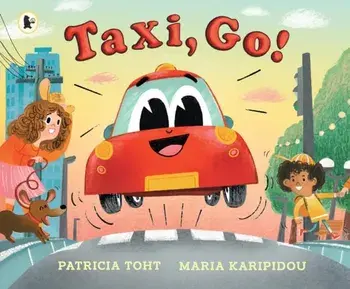 Taxi, Go!. An upbeat, rhyming read-aloud adventure perfect for any car lover, Paperback/Patricia Toht
