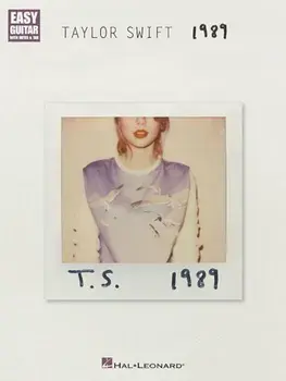 Taylor Swift - 1989: Easy Guitar with Notes & Tab, Paperback/Taylor Swift