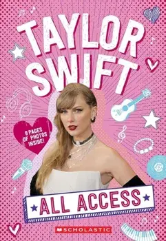 Taylor Swift: All Access, Paperback/Emma Carlson Berne