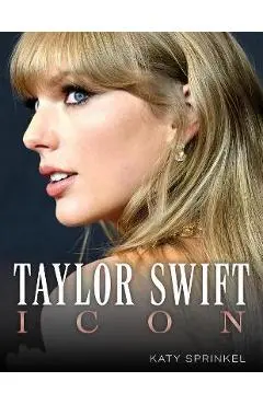 Taylor Swift: Icon - Katy Sprinkel