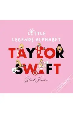 Taylor Swift Little Legends Alphabet - Beck Feiner