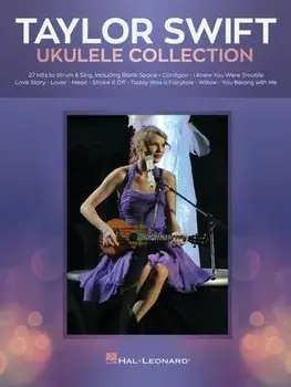 Taylor Swift - Ukulele Collection. 27 Hits to Strum & Sing/***