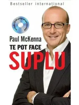 Te pot face suplu. Paul McKenna (contine CD)/Paul McKenna