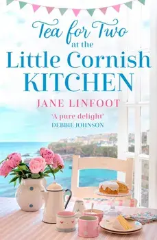 Tea for Two at the Little Cornish Kitchen, Paperback/Jane Linfoot
