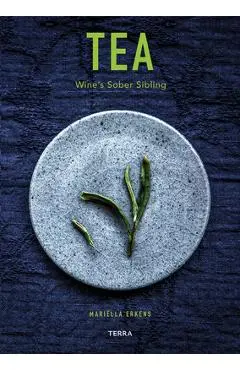 Tea: Wine's Sober Sibling - Mariella Erkens