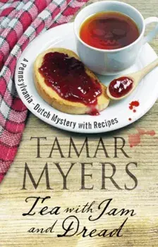 Tea with Jam and Dread, Hardback/Tamar Myers