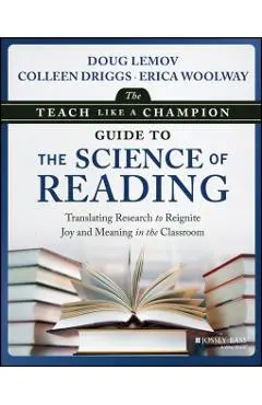 Teach Like a Champion Guide to the Science of Reading - Doug|driggs Lemov