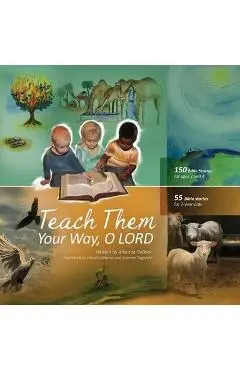 Teach Them Your Way, O LORD - Amanda Deboer