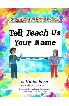 Teach Us Your Name - Huda Essa