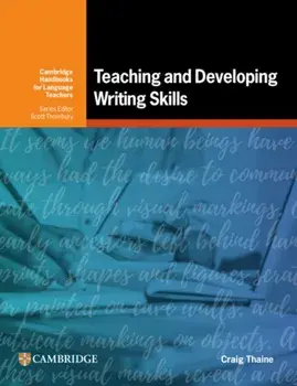 Teaching and Developing Writing Skills, Paperback/Craig Thaine