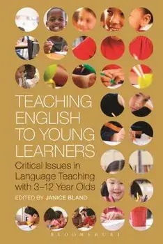Teaching English to Young Learners: Critical Issues in Language Teaching with 3-12 Year Olds, Paperback/Janice Bland