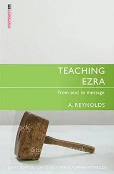 Teaching Ezra. From Text to Message, Paperback/Adrian Reynolds