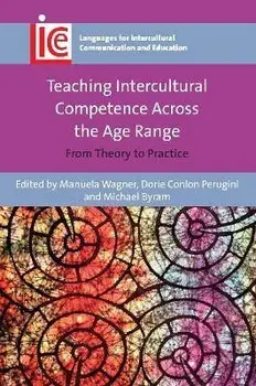 Teaching Intercultural Competence Across the Age Range. From Theory to Practice, Paperback/***