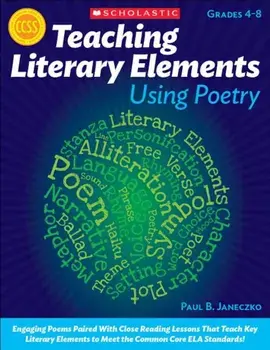 Teaching Literary Elements Using Poetry, Paperback/Paul B. Janeczko