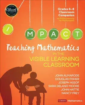 Teaching Mathematics in the Visible Learning Classroom, Grades 6-8, Paperback/Nancy Frey