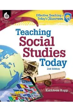 Teaching Social Studies Today 2nd Edition - Kathleen Kopp