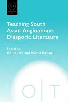 Teaching South Asian Anglophone Diasporic Literature, Paperback/***